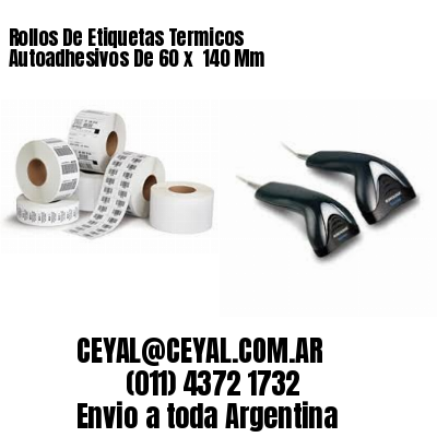 Rollos De Etiquetas Termicos Autoadhesivos De 60 x  140 Mm