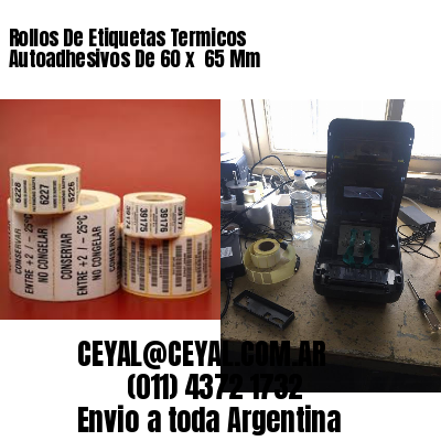 Rollos De Etiquetas Termicos Autoadhesivos De 60 x  65 Mm