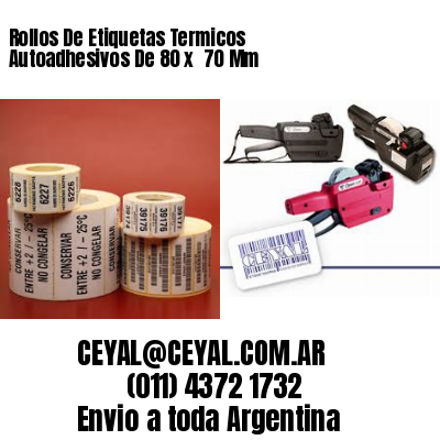 Rollos De Etiquetas Termicos Autoadhesivos De 80 x  70 Mm