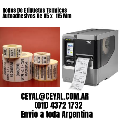 Rollos De Etiquetas Termicos Autoadhesivos De 85 x  115 Mm