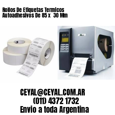 Rollos De Etiquetas Termicos Autoadhesivos De 85 x  30 Mm