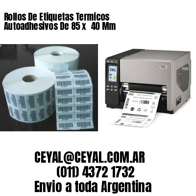 Rollos De Etiquetas Termicos Autoadhesivos De 85 x  40 Mm