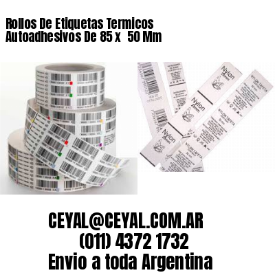 Rollos De Etiquetas Termicos Autoadhesivos De 85 x  50 Mm