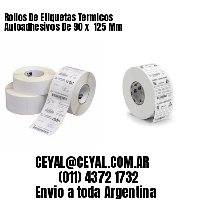 Rollos De Etiquetas Termicos Autoadhesivos De 90 x  125 Mm