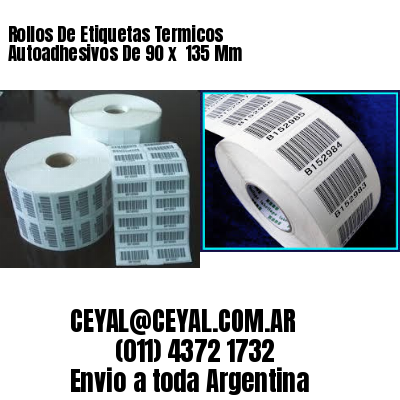 Rollos De Etiquetas Termicos Autoadhesivos De 90 x  135 Mm