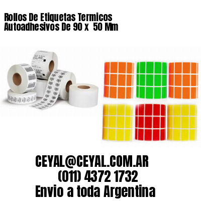 Rollos De Etiquetas Termicos Autoadhesivos De 90 x  50 Mm