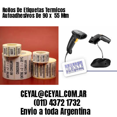 Rollos De Etiquetas Termicos Autoadhesivos De 90 x  55 Mm