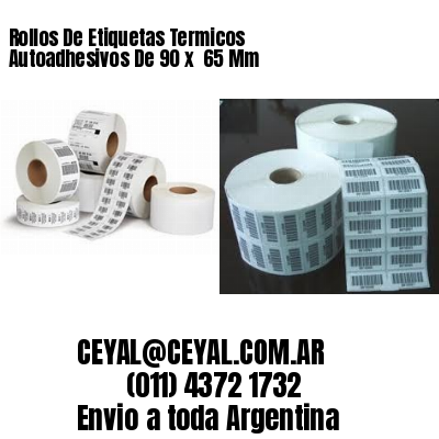 Rollos De Etiquetas Termicos Autoadhesivos De 90 x  65 Mm