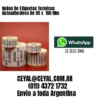 Rollos De Etiquetas Termicos Autoadhesivos De 95 x  100 Mm