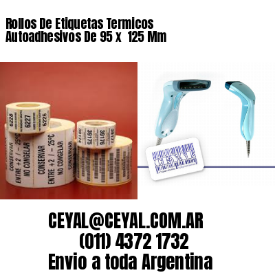 Rollos De Etiquetas Termicos Autoadhesivos De 95 x  125 Mm