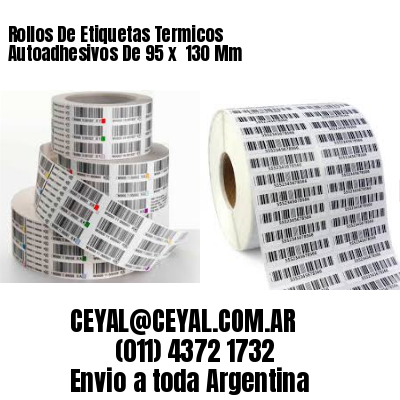 Rollos De Etiquetas Termicos Autoadhesivos De 95 x  130 Mm