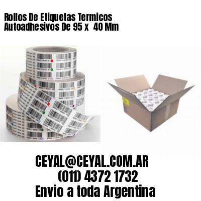 Rollos De Etiquetas Termicos Autoadhesivos De 95 x  40 Mm