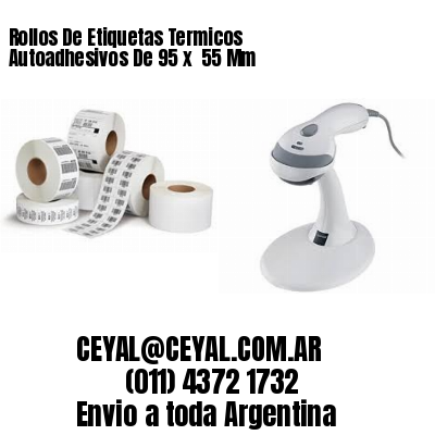 Rollos De Etiquetas Termicos Autoadhesivos De 95 x  55 Mm