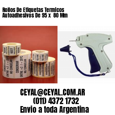 Rollos De Etiquetas Termicos Autoadhesivos De 95 x  80 Mm