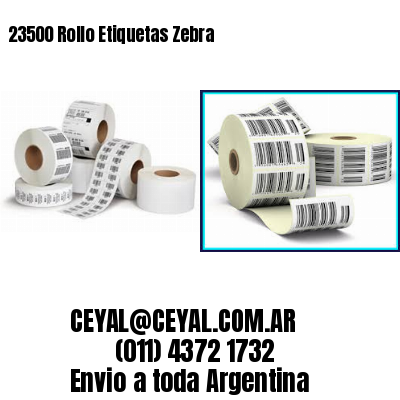 23500 Rollo Etiquetas Zebra