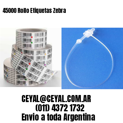 45000 Rollo Etiquetas Zebra