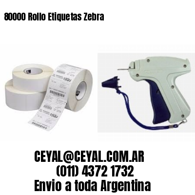 80000 Rollo Etiquetas Zebra