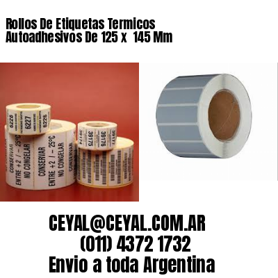 Rollos De Etiquetas Termicos Autoadhesivos De 125 x  145 Mm
