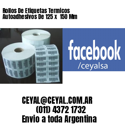 Rollos De Etiquetas Termicos Autoadhesivos De 125 x  150 Mm