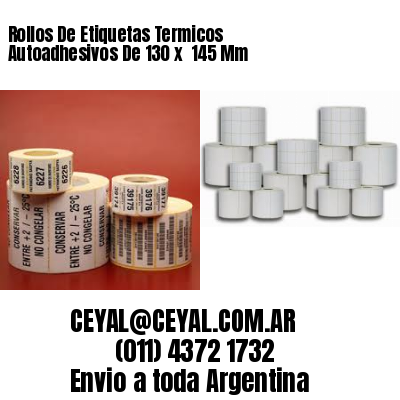 Rollos De Etiquetas Termicos Autoadhesivos De 130 x  145 Mm