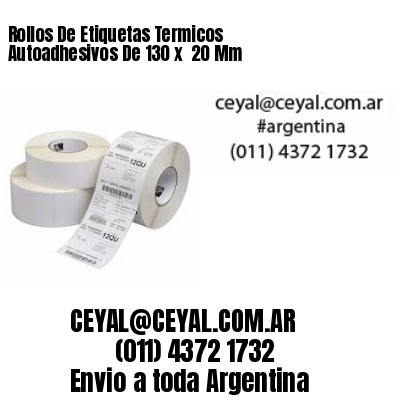 Rollos De Etiquetas Termicos Autoadhesivos De 130 x  20 Mm