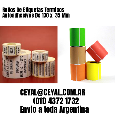 Rollos De Etiquetas Termicos Autoadhesivos De 130 x  35 Mm