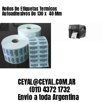 Rollos De Etiquetas Termicos Autoadhesivos De 130 x  40 Mm