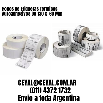 Rollos De Etiquetas Termicos Autoadhesivos De 130 x  60 Mm