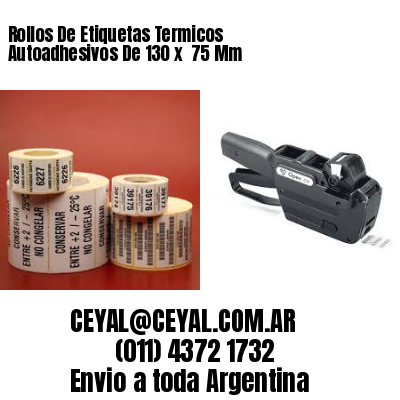 Rollos De Etiquetas Termicos Autoadhesivos De 130 x  75 Mm