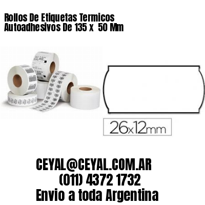 Rollos De Etiquetas Termicos Autoadhesivos De 135 x  50 Mm