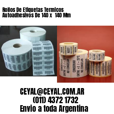 Rollos De Etiquetas Termicos Autoadhesivos De 140 x  140 Mm