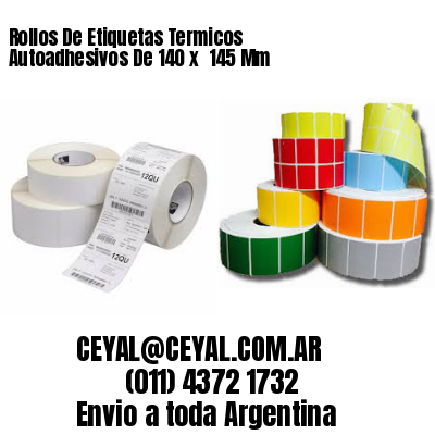 Rollos De Etiquetas Termicos Autoadhesivos De 140 x  145 Mm