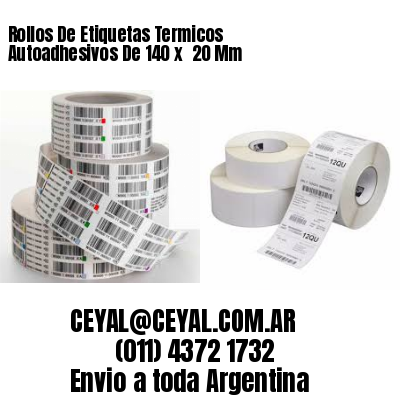 Rollos De Etiquetas Termicos Autoadhesivos De 140 x  20 Mm