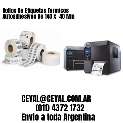 Rollos De Etiquetas Termicos Autoadhesivos De 140 x  40 Mm