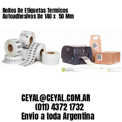 Rollos De Etiquetas Termicos Autoadhesivos De 140 x  50 Mm