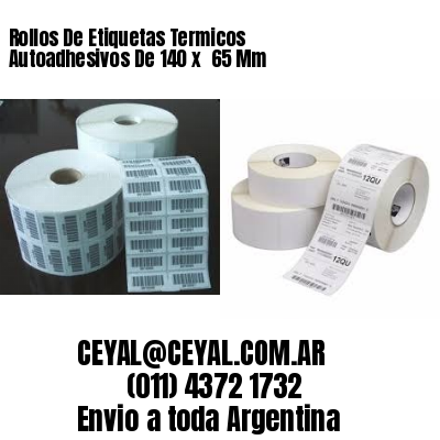 Rollos De Etiquetas Termicos Autoadhesivos De 140 x  65 Mm