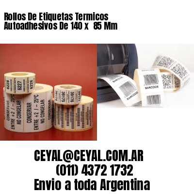 Rollos De Etiquetas Termicos Autoadhesivos De 140 x  85 Mm