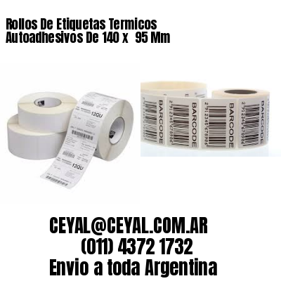Rollos De Etiquetas Termicos Autoadhesivos De 140 x  95 Mm