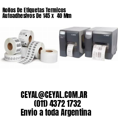 Rollos De Etiquetas Termicos Autoadhesivos De 145 x  40 Mm