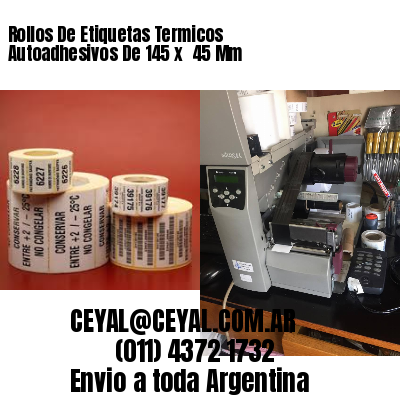 Rollos De Etiquetas Termicos Autoadhesivos De 145 x  45 Mm
