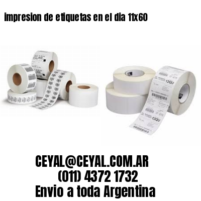 impresion de etiquetas en el dia 11×60