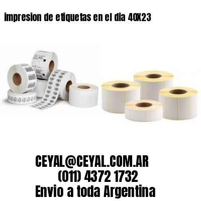 impresion de etiquetas en el dia 40X23