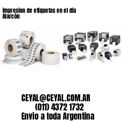 impresion de etiquetas en el dia Alarcón