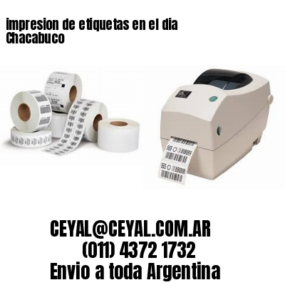 impresion de etiquetas en el dia Chacabuco