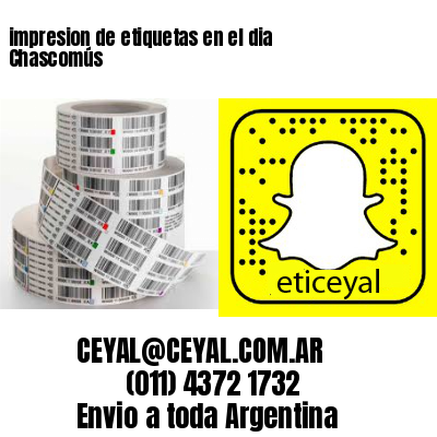 impresion de etiquetas en el dia Chascomús
