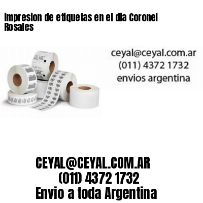 impresion de etiquetas en el dia Coronel Rosales