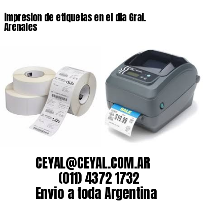 impresion de etiquetas en el dia Gral. Arenales