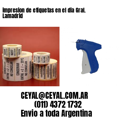 impresion de etiquetas en el dia Gral. Lamadrid