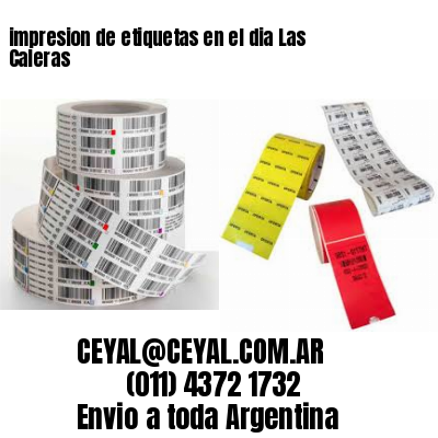 impresion de etiquetas en el dia Las Caleras