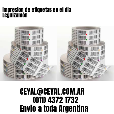 impresion de etiquetas en el dia Leguizamón